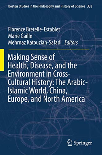 Making Sense of Health, Disease, and the Environment in Cross-Cultural History