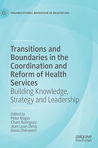 Transitions and Boundaries in the Coordination and Reform of Health Services