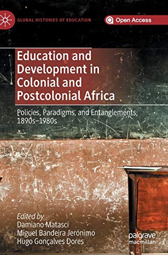 Education and Development in Colonial and Postcolonial Africa