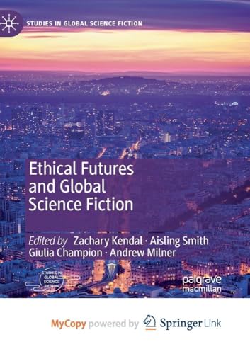 Ethical Futures and Global Science Fiction