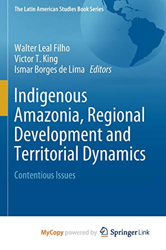 Indigenous Amazonia, Regional Development and Territorial Dynamics