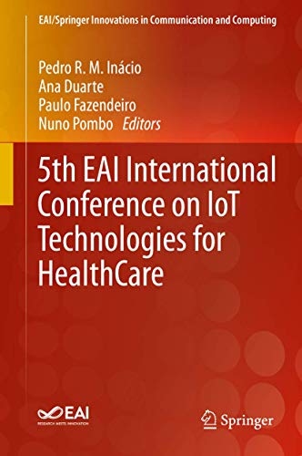 5th EAI International Conference on IoT Technologies for HealthCare