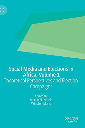Social Media and Elections in Africa, Volume 1