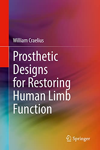 Prosthetic Designs for Restoring Human Limb Function