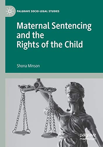 Maternal Sentencing and the Rights of the Child