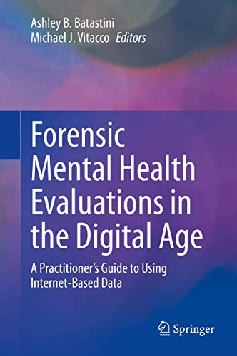 Forensic Mental Health Evaluations in the Digital Age