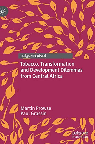 Tobacco, Transformation and Development Dilemmas from Central Africa