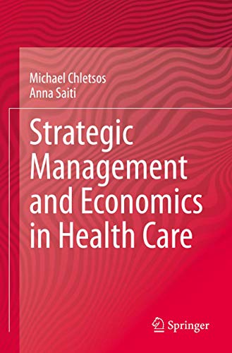 Strategic Management and Economics in Health Care