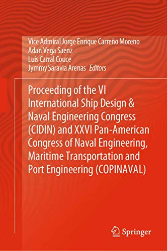 Proceeding of the VI International Ship Design & Naval Engineering Congress (CIDIN) and XXVI Pan-American Congress of Naval Engineering, Maritime Transportation and Port Engineering (COPINAVAL)