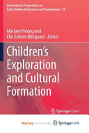 Children's Exploration and Cultural Formation