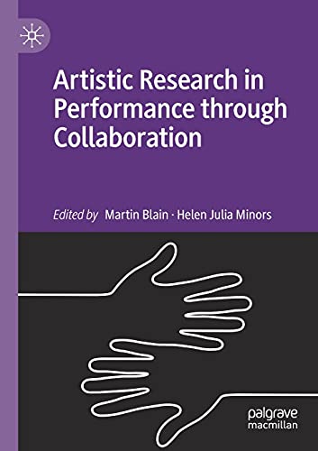 Artistic Research in Performance through Collaboration