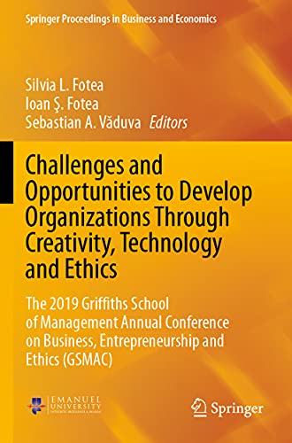 Challenges and Opportunities to Develop Organizations Through Creativity, Technology and Ethics