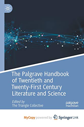The Palgrave Handbook of Twentieth and Twenty-First Century Literature and Science