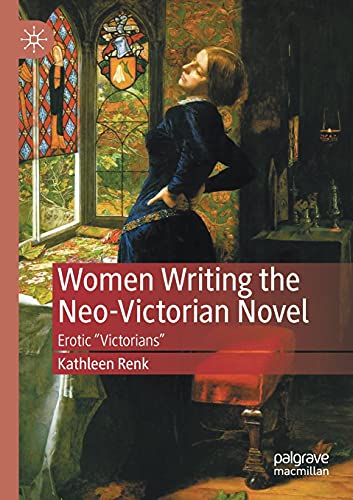 Women Writing the Neo-Victorian Novel
