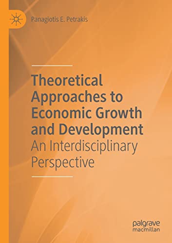 Theoretical Approaches to Economic Growth and Development
