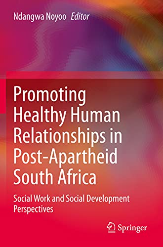 Promoting Healthy Human Relationships in Post-Apartheid South Africa