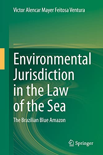 Environmental Jurisdiction in the Law of the Sea