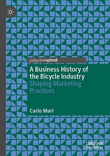 A Business History of the Bicycle Industry