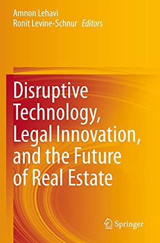 Disruptive Technology, Legal Innovation, and the Future of Real Estate