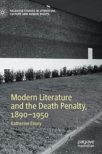 Modern Literature and the Death Penalty, 1890-1950