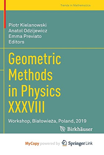Geometric Methods in Physics XXXVIII