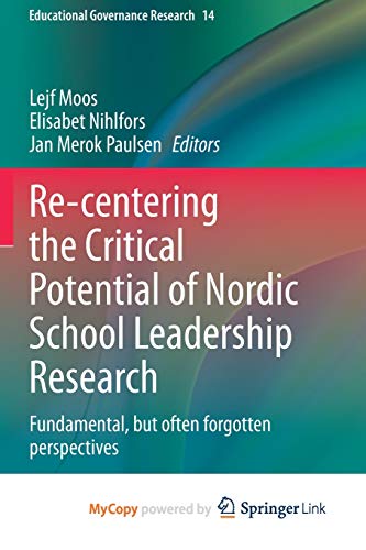 Re-centering the Critical Potential of Nordic School Leadership Research