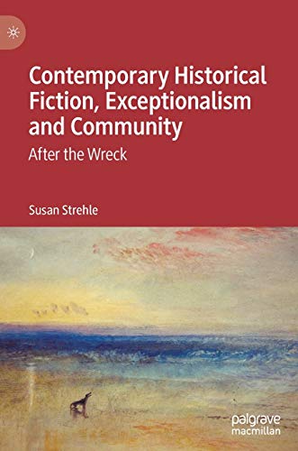 Contemporary Historical Fiction, Exceptionalism and Community