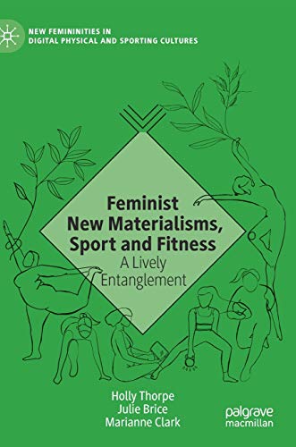Feminist New Materialisms, Sport and Fitness