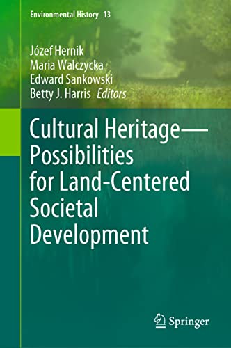 Cultural Heritage-Possibilities for Land-Centered Societal Development