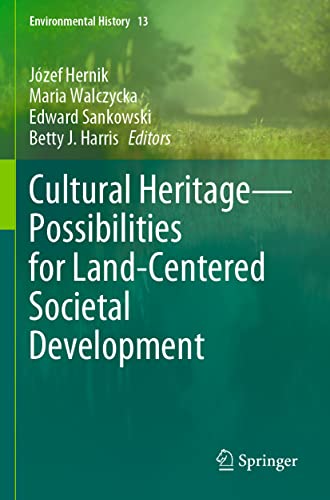 Cultural Heritage-Possibilities for Land-Centered Societal Development