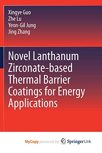 Novel Lanthanum Zirconate-based Thermal Barrier Coatings for Energy Applications