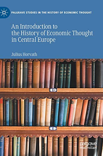 An Introduction to the History of Economic Thought in Central Europe