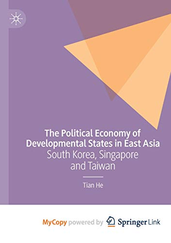 The Political Economy of Developmental States in East Asia