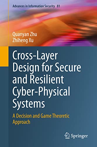 Cross-Layer Design for Secure and Resilient Cyber-Physical Systems