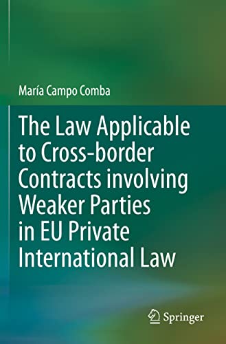 The Law Applicable to Cross-border Contracts involving Weaker Parties in EU Private International Law