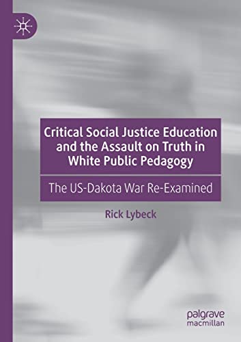 Critical Social Justice Education and the Assault on Truth in White Public Pedagogy