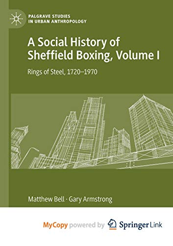 A Social History of Sheffield Boxing, Volume I