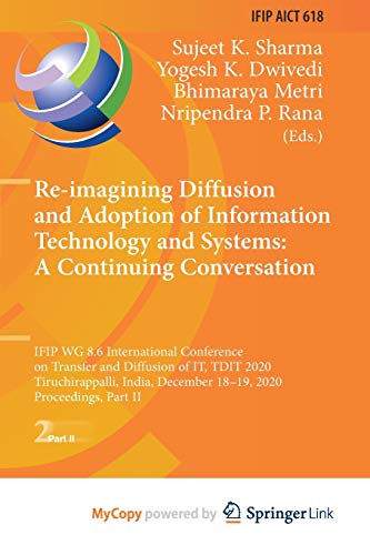 Re-imagining Diffusion and Adoption of Information Technology and Systems