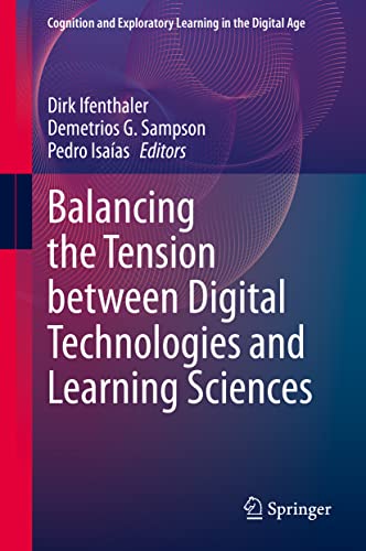 Balancing the Tension between Digital Technologies and Learning Sciences