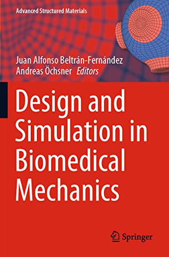 Design and Simulation in Biomedical Mechanics
