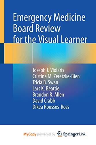 Emergency Medicine Board Review for the Visual Learner