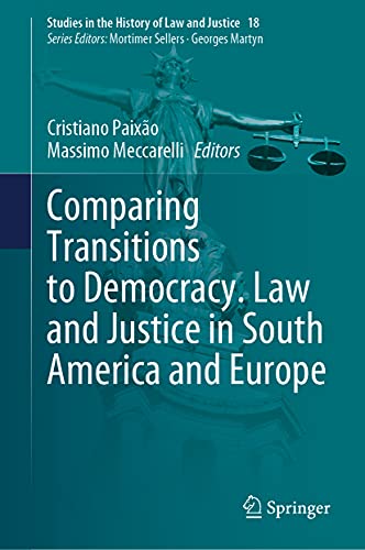 Comparing Transitions to Democracy. Law and Justice in South America and Europe