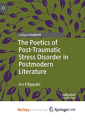 The Poetics of Post-Traumatic Stress Disorder in Postmodern Literature