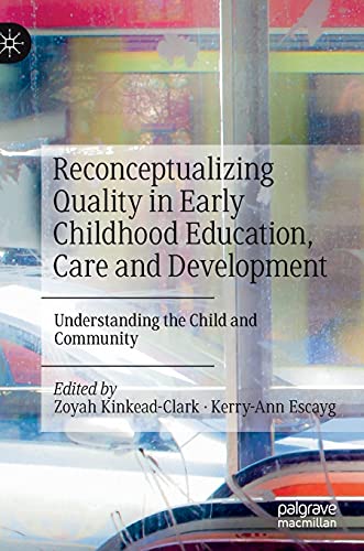 Reconceptualizing Quality in Early Childhood Education, Care and Development