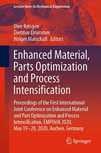Enhanced Material, Parts Optimization and Process Intensification