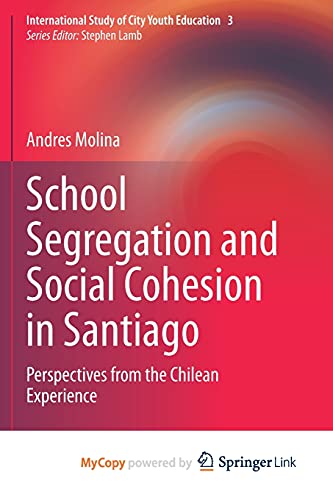 School Segregation and Social Cohesion in Santiago