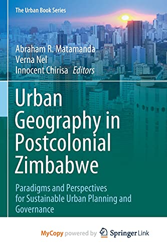 Urban Geography in Postcolonial Zimbabwe