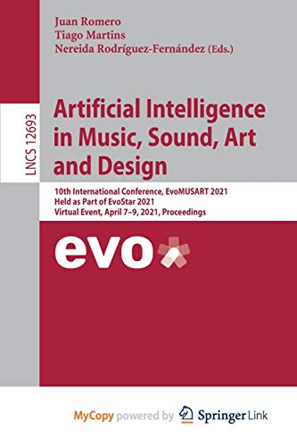 Artificial Intelligence in Music, Sound, Art and Design