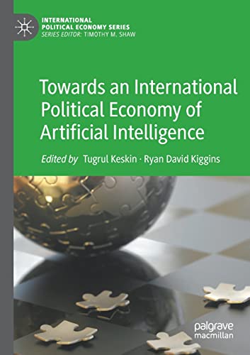Towards an International Political Economy of Artificial Intelligence