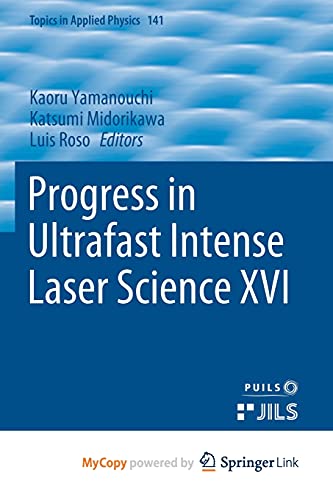 Progress in Ultrafast Intense Laser Science XVI